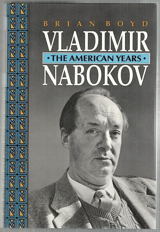 Item #3925 Vladimir Nabokov; The American Years. Brian Boyd.