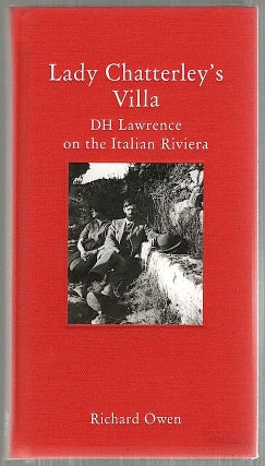 Item #3927 Lady Chatterley's Villa; DH Lawrence on the Italian Rivera. Richard Owen