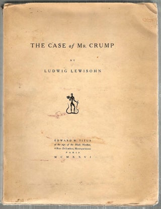 Item #3933 Case of Mr. Crump. Ludwig Lewisohn