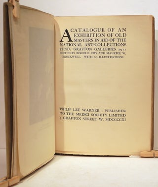 Catalogue of an Exhibition in Aid of the National Art Collections Fund; Grafton Galleries 1911