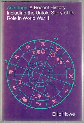 Item #3942 Astrology; A Recent History Including the Untold Story of Its Role in World War II....
