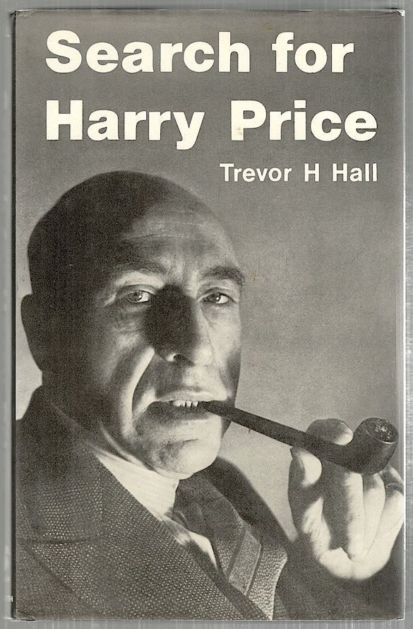 Item #3944 Search for Harry Price. Trevor H. Hall.