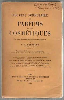 Item #3969 Nouveau Formulaire des Parfums et des Cosmétiques; Parfums Naturels et Parfums...