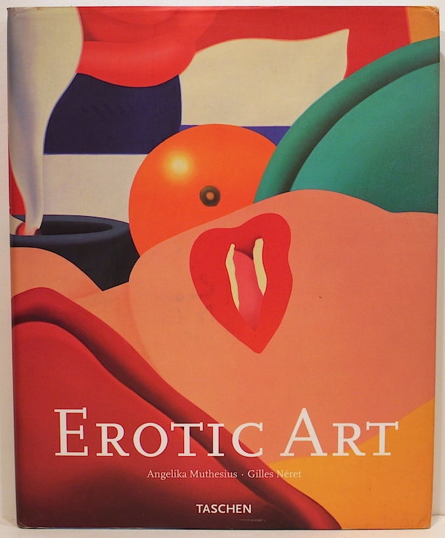 Item #3989 Twentieth-Century Erotic Art. Gilles Néret.