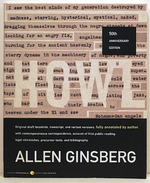Item #4007 Howl; Original Draft Facsimile, Transcript, and Varient Versions, Fully Annotated by Author, with Contemporaneous Correspondence, Account of First Public Reading, Legal Skirmishes, Precursor Texts, and Bibliography. Allen Ginsberg.