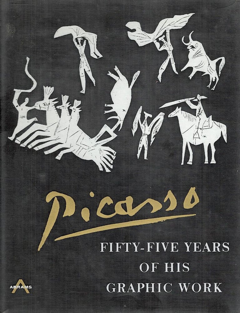 Picasso; Fifty-Five Years of His Graphic Work | Bernhard Geiser