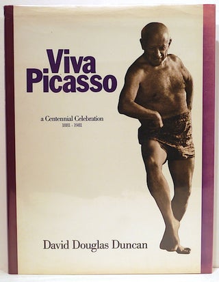 Item #4059 Viva Picasso; A Centennial Celebration, 1881-1981. David Douglas Duncan