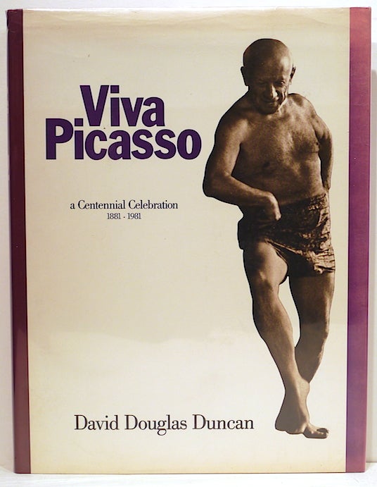 Item #4059 Viva Picasso; A Centennial Celebration, 1881-1981. David Douglas Duncan.