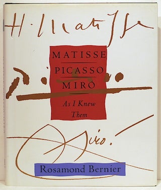 Item #4070 Matisse, Picasso, Miró as I Knew Them. Rosamond Bernier