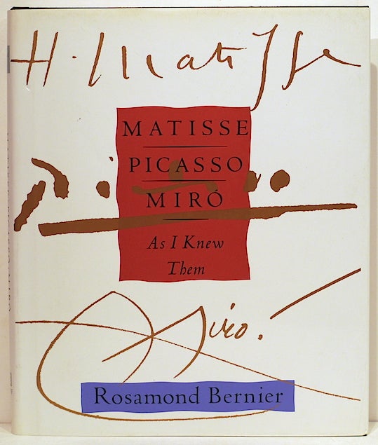 Item #4070 Matisse, Picasso, Miró as I Knew Them. Rosamond Bernier.