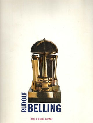 Item #4075 Rudolf Belling; Skulpturen und Zeichnungen aus den Jahren 1915-1972. Maria Wegener