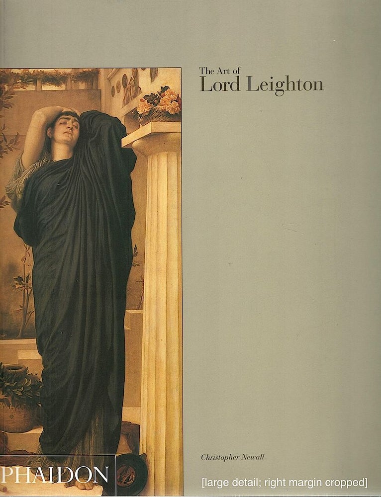 Item #4078 Art of Lord Leighton. Christopher Newall.