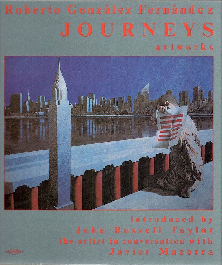 Item #4085 Journeys; Artworks. Roberto González Fernández.