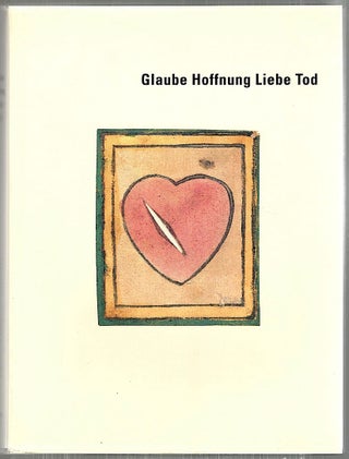 Item #4099 Glaube Hoffnung Liebe Tod. Christoph Geissman-Brandi, Eleonora Louis