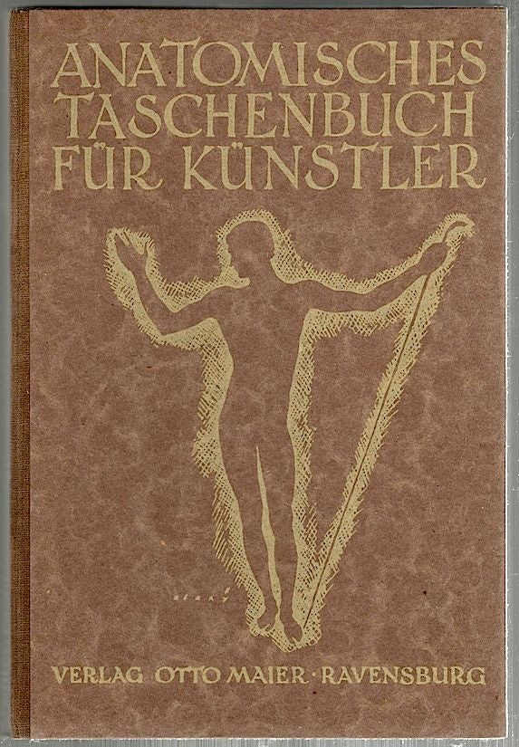 Item #410 Anatomisches Taschenbuch für Künstler; Für den praktischen Gebrauch des Künstlers, des kunststudierenden und kunstbeflissenen Laien. H. Schuster.