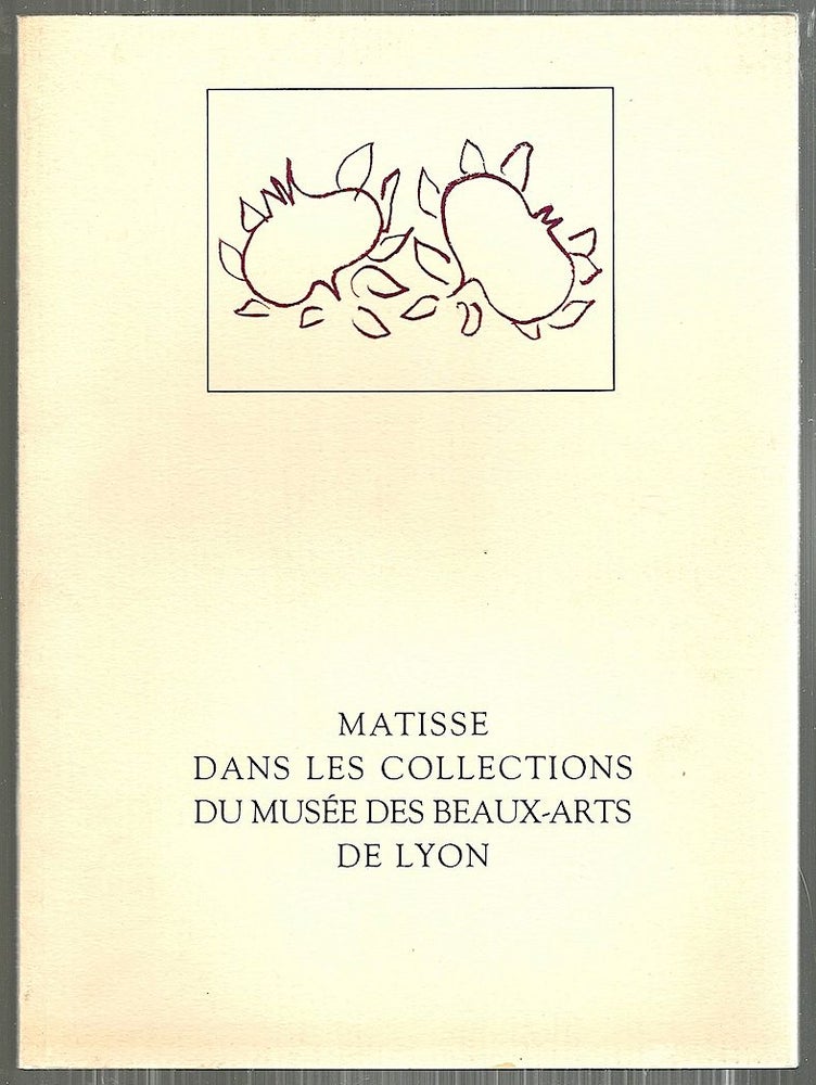 Item #4103 Matisse; Dans les Collections de Musée des Beaux-Arts de Lyon. Philippe Durey, introduction.