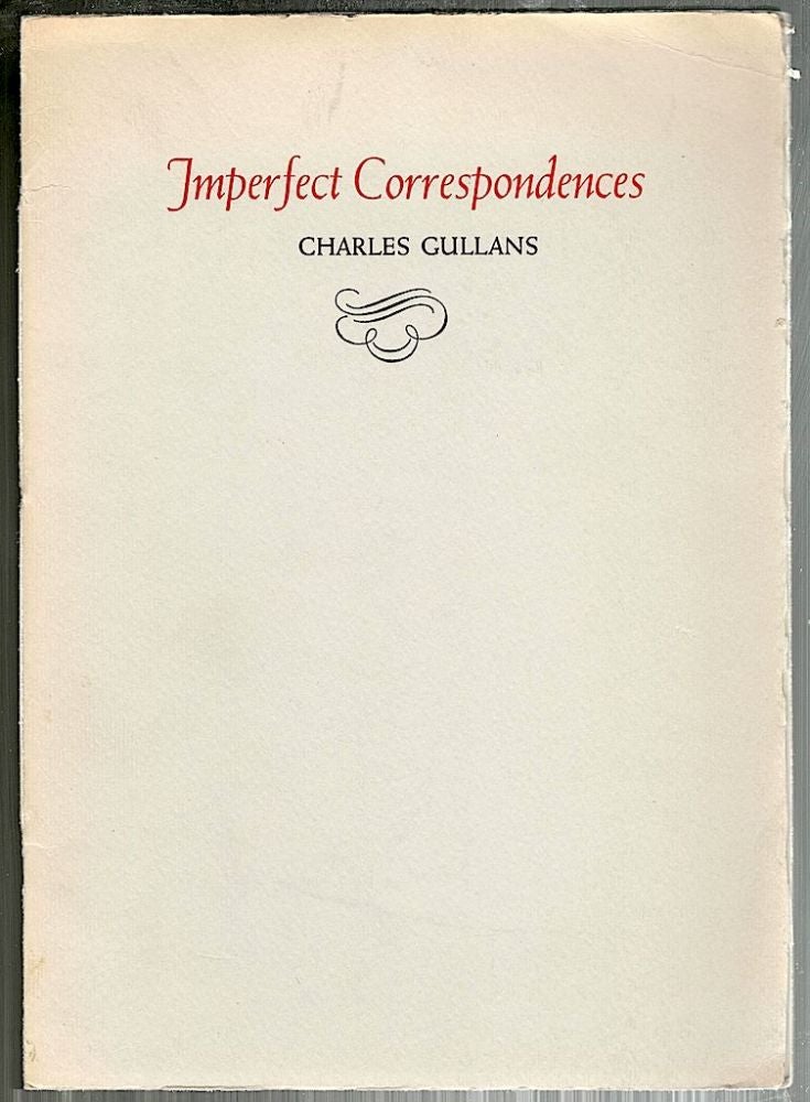 Item #412 Imperfect Correspondences. Charles Gullans.