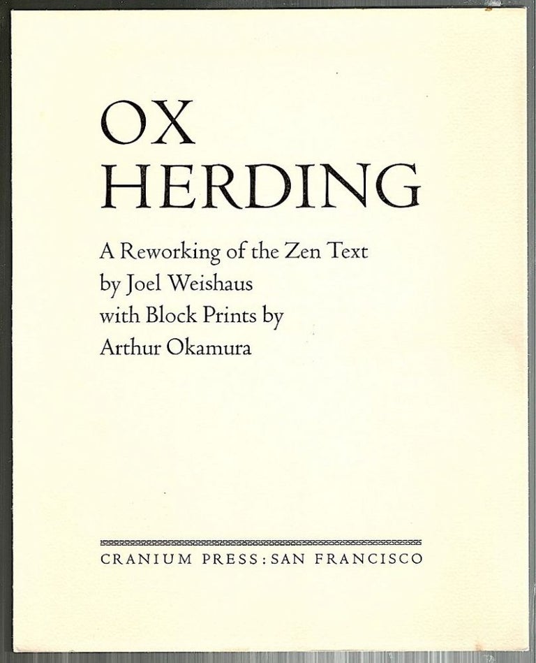 Item #414 Ox Herding; A Reworking of the Zen Text. Joel Weishaus.