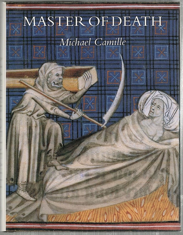 Item #4148 Master of Death; The Lifeless Art of Pierre Remiet Illuminator. Michael Camille.