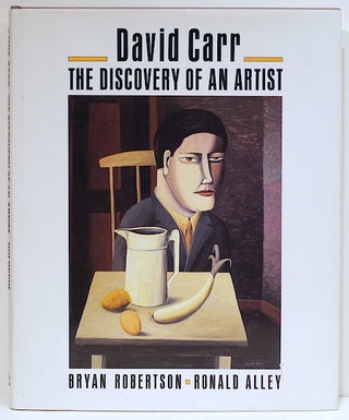Item #4167 David Carr; The Discovery of an Artist. Bryan Robertson, Ronald Alley