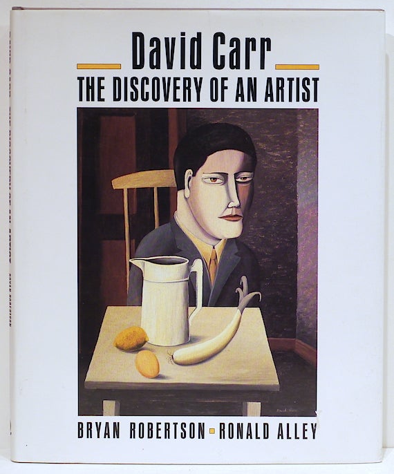 Item #4167 David Carr; The Discovery of an Artist. Bryan Robertson, Ronald Alley.