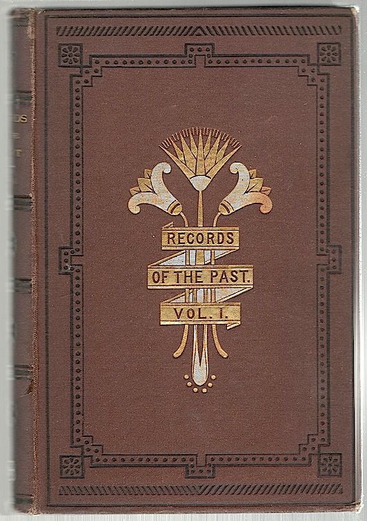 Item #425 Records of the Past; English Translations of the Assyrian and Egyptian Monuments. Samuel Birch.