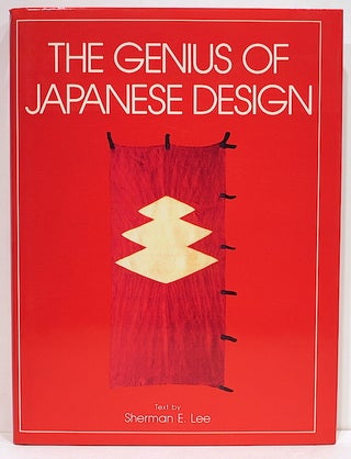 Item #4251 Genius of Japanese Design. Sherman E. Lee