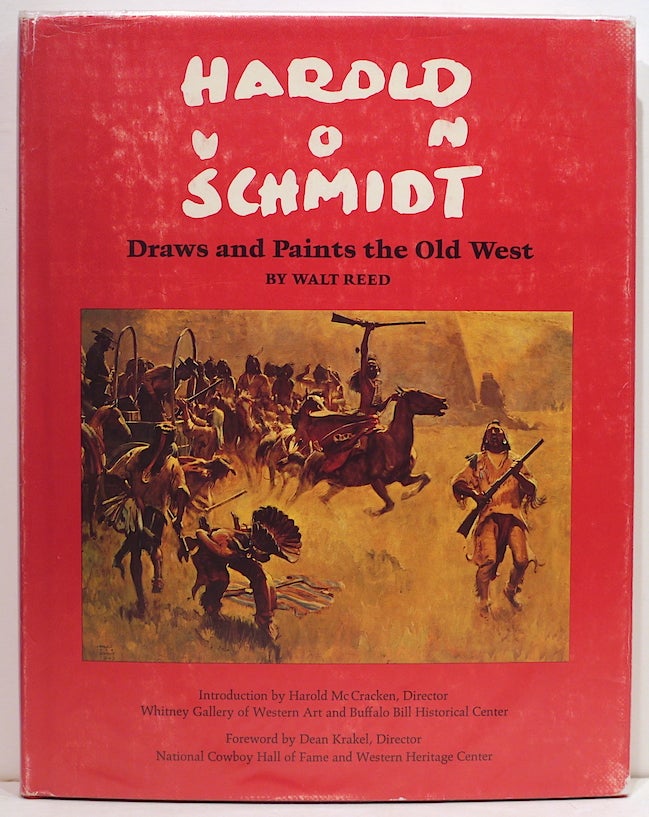 Item #4268 Harold von Schmidt; Draws and Paints the Old West. Walt Reed.