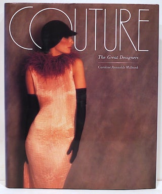 Item #4274 Couture; The Great Designers. Caroline Rennolds Milbank