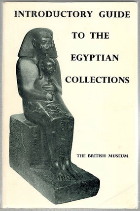 Item #429 Introductory Guide to the Egyptian Collections in the British Museum. I. E. S. Edwards,...