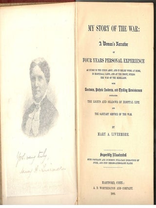 My Story of the War; A Woman's Narrative of Life and Works in Union Hospitals and in Sanitary Service of the Rebellion