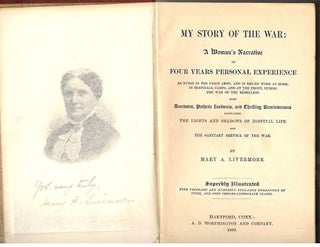 My Story of the War; A Woman's Narrative of Life and Works in Union Hospitals and in Sanitary Service of the Rebellion