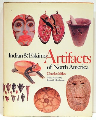 Item #4305 Indian and Eskimo Artifacts of North America. Charles Miles