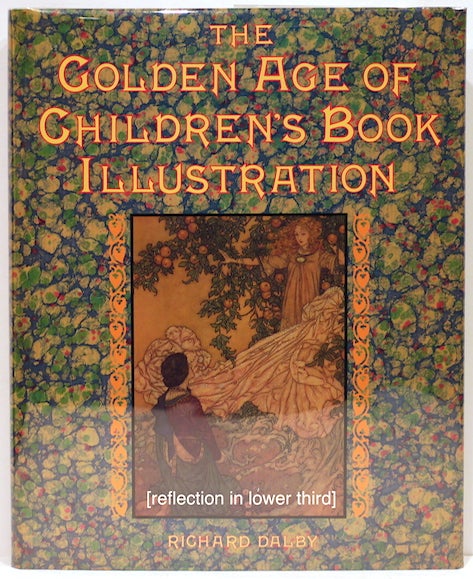 Item #4318 Golden Age of Children's Book Illustration. Richard Dalby.