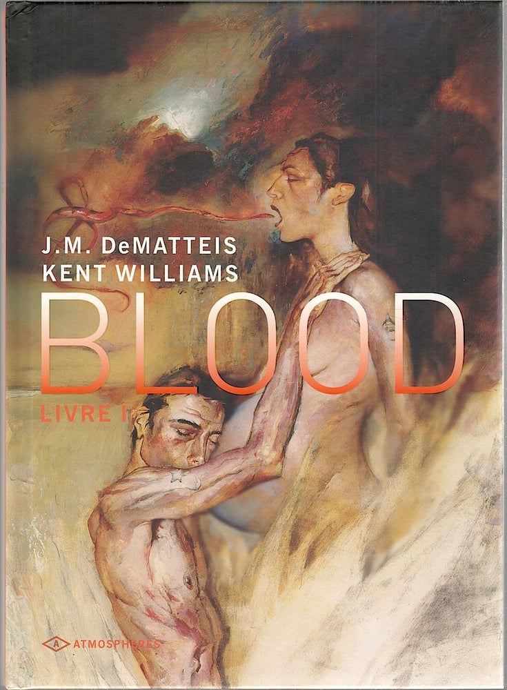 Item #4358 Blood. J. M. DeMatteis, Kent William.