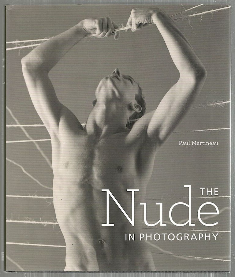 Item #4373 Nude in Photography. Paul Martineau.