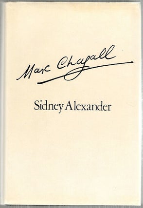 Item #4382 Marc Chagall; A Biography. Sidney Alexander