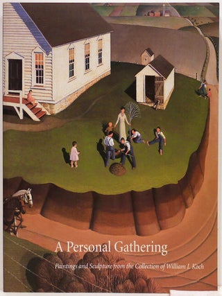 Item #4390 Personal Gathering; Paintings and Sculpture from the Collection of William I. Koch....