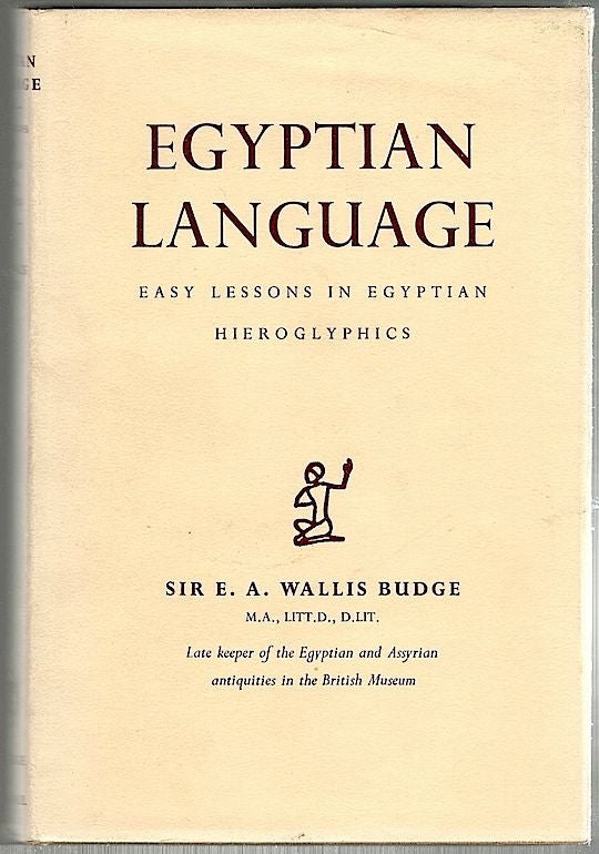 Item #441 Egyptian Language; Easy Lessons in Egyptian Hieroglyphics; Sign List. E. A. Wallis Budge.