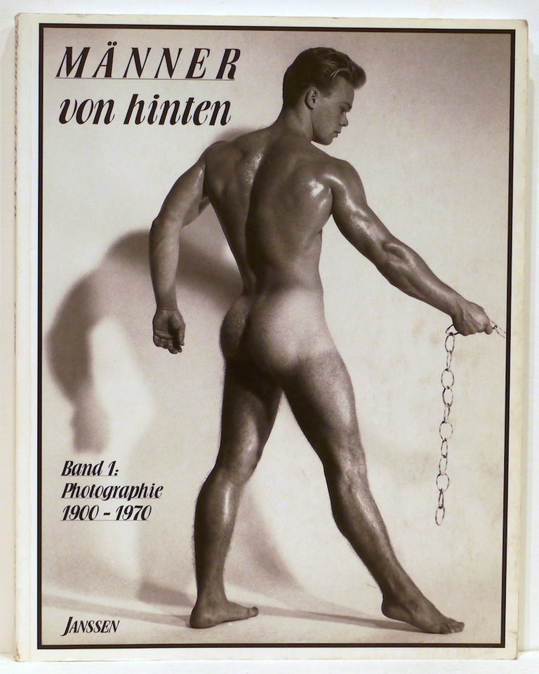 Item #4445 Männer von Hinten; Band 1: Photographie, 1900-1970. Volker Janssen.