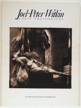 Item #4459 Joel-Peter Witkin; Forty Photographs. Van Deren Coke, introduction