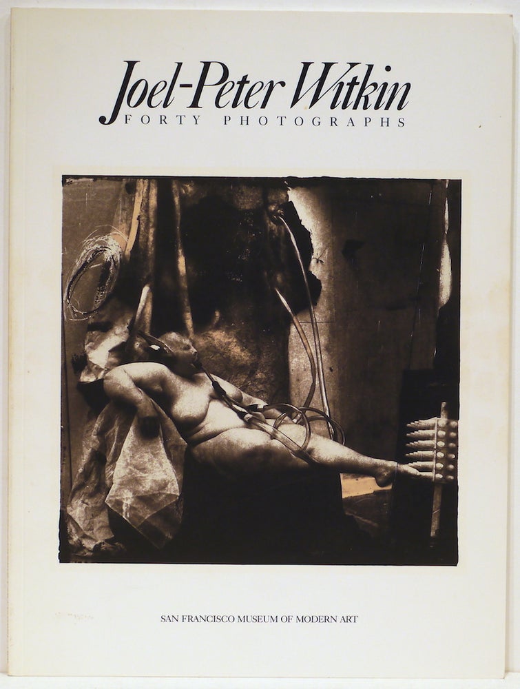 Item #4459 Joel-Peter Witkin; Forty Photographs. Van Deren Coke, introduction.