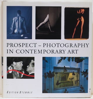 Item #4462 Prospect; Photography in Contemporary Art. Peter Weiermair, introduction