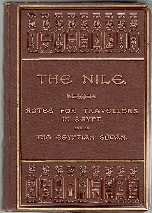 Item #448 Nile; Notes for Travellers in Egypt and in the Egyptian Sûdân. E. A. Wallis Budge.