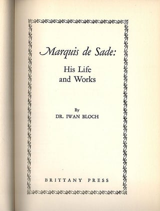 Marquis de Sade; His Life and Works