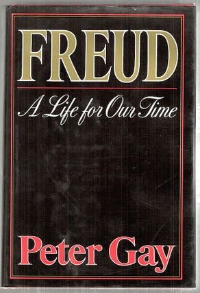 Item #4522 Freud; A Life for Our Time. Peter Gay