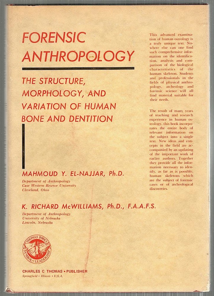 Item #4523 Forensic Anthropology; The Structure, Morphology, and Variation of Human Bone and Dentition. Mahmoud Y. El-Najjaar, K. Richard McWilliams.
