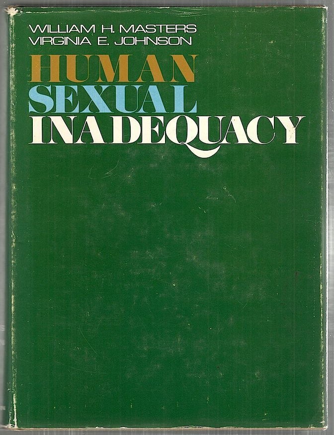 Item #4528 Human Sexual Inadequacy. William H. Masters, Virginia E. Johnson.