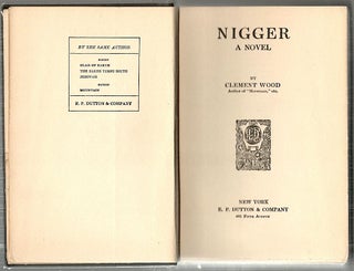 Item #4532 Nigger; A Novel. Clement Wood
