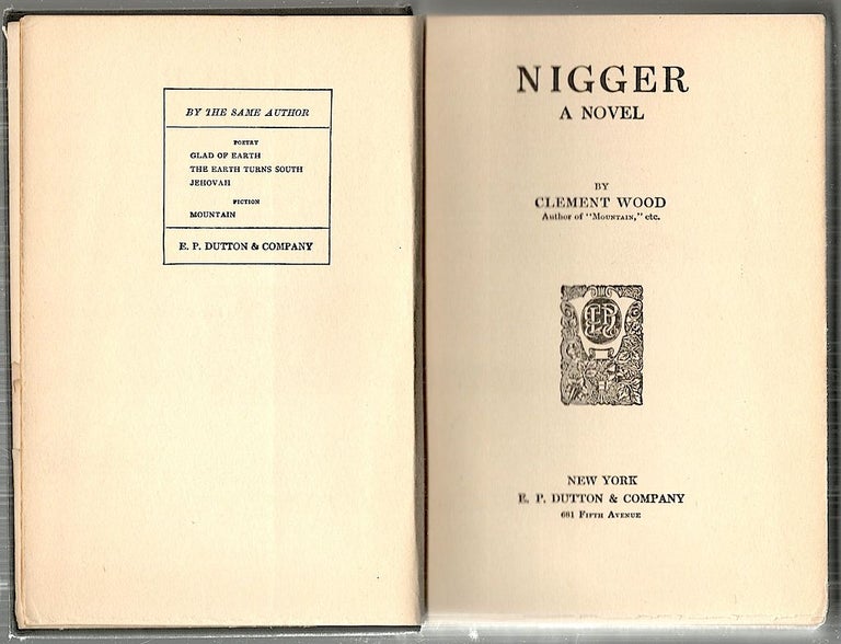 Item #4532 Nigger; A Novel. Clement Wood.